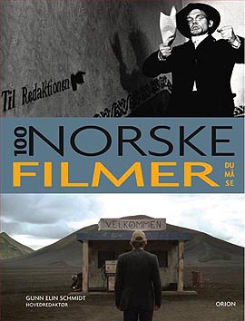 Hvilke 1oo norske filmer må du se før du dør? Ungdommens råskap er en av dem.